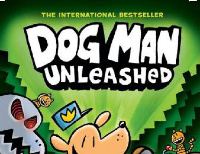 DOG MAN BOOK 2: DOG MAN UNLEASHED by DAV PILKEY