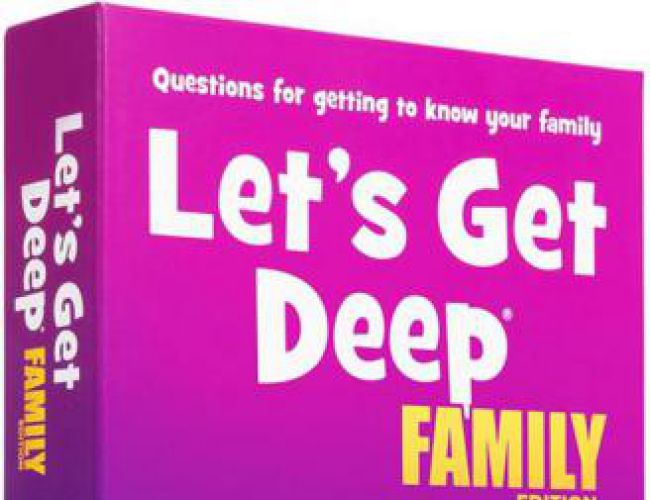 LET'S GET DEEP: FAMILY EDITION