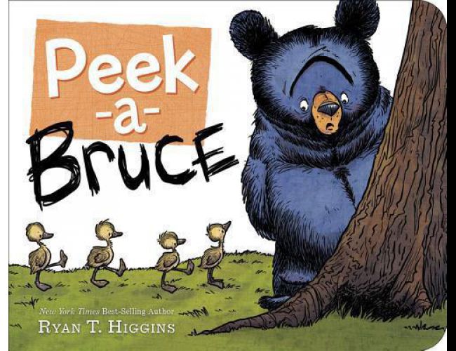 PEEK A BRUCEby RYAN T. HIGGINS