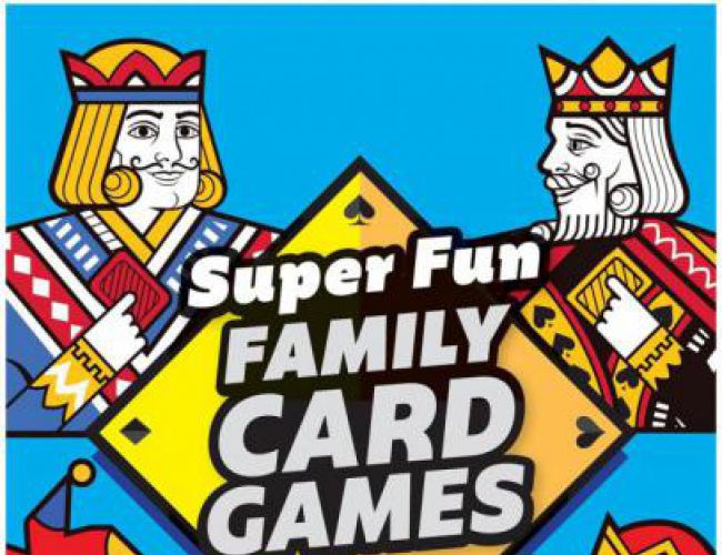 SUPER FUN FAMILY CARD GAMES BOOK