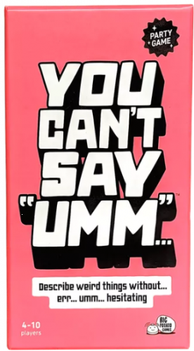 YOU CAN'T SAY 'UMM'