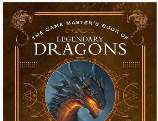 THE GAME MASTER'S BOOK OF LEGENDARY DRAGONS