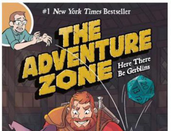 THE ADVENTURE ZONE - BOOK 1 - HERE THERE BE GERBLINS (GN)