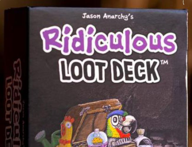 JASON ANARCHY'S RIDICULOUS LOOT DECK