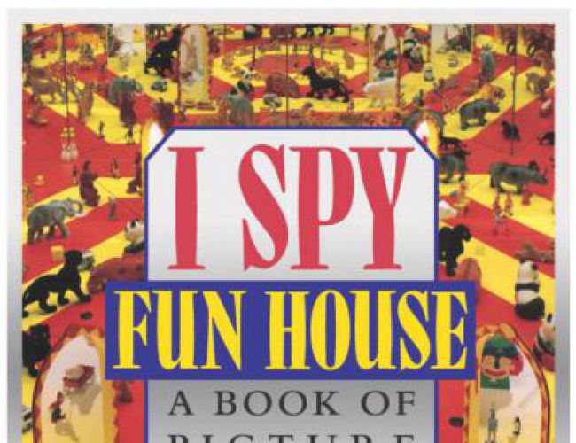 I SPY FUN HOUSE: A BOOK OF PICTURE RIDDLES