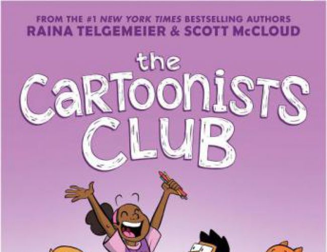 THE CARTOONIST CLUB by RAINA TELGEMEIER & SCOTT McCLOUD