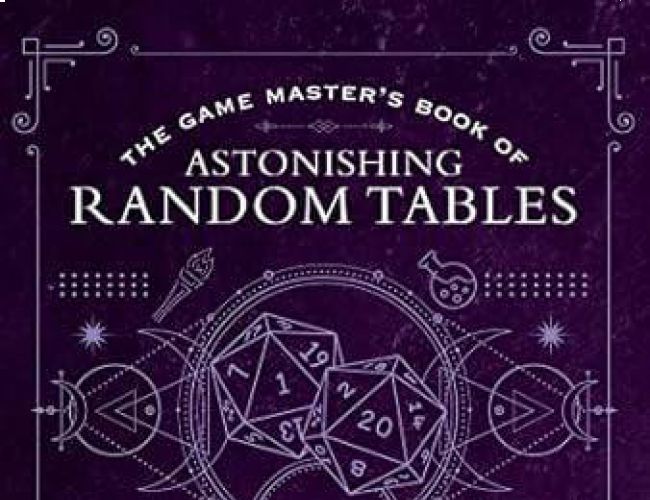THE GAME MASTER'S BOOK OF ASTONISHING RANDOM TABLES