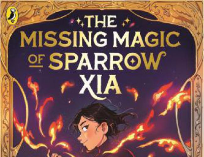 THE MISSING MAGIC OF SPARROW XIA (BOOK 1) by LEIA HAM