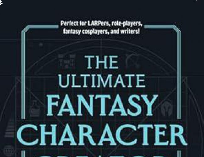 THE ULTIMATE FANTASY CHARACTER CREATOR BOOK