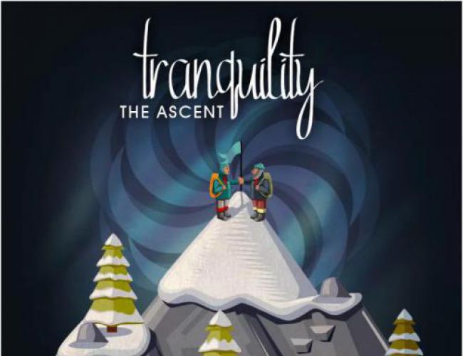 TRANQUILITY: THE ASCENT