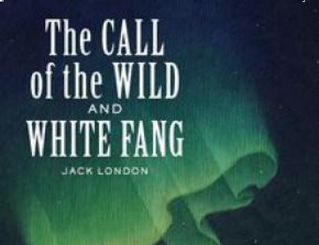 CALL OF THE WILD and WHITE FANG by JACK LONDON