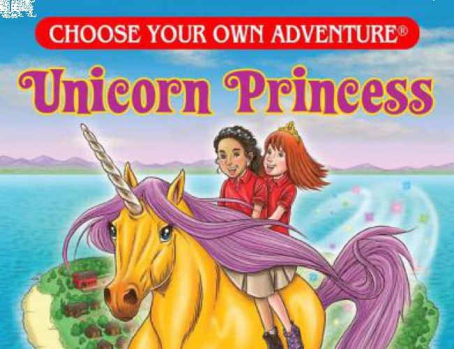 CHOOSE YOUR OWN ADVENTURE: UNICORN PRINCESS