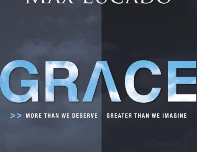 GRACE by MAX LUCADO